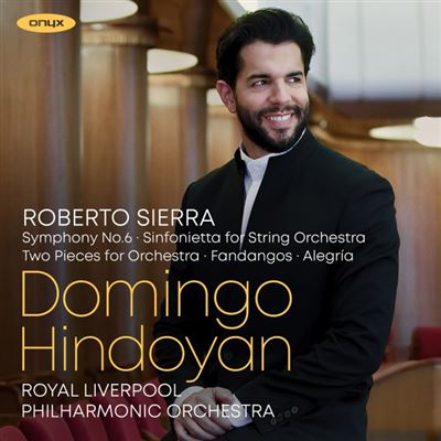 Roberto Sierra Symphony Number 6, Sinfonietta For String Orchestra
