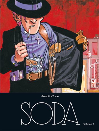 Soda - L'intégrale - Soda - L'intégrale - Volume 2 - Bruno Gazzotti - relié