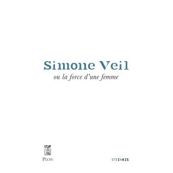 Simone Veil ou la force d'une femme