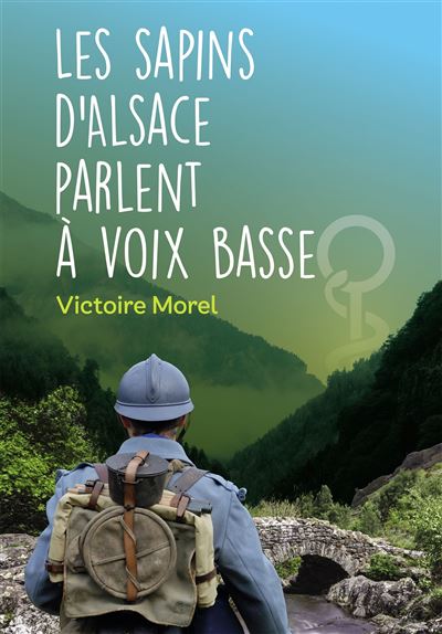 Les sapins d'Alsace parlent à voix basse - Victoire Morel - broché