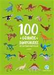 100 grands dinosaures et autres reptiles