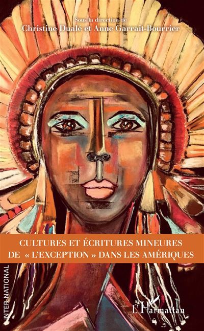 Cultures et écritures mineures de l'exception dans les Amériques