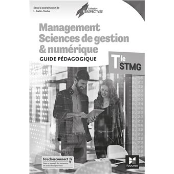 Perspectives - MANAGEMENT SCIENCES DE GESTION ET NUMERIQUE Tle STMG - Éd 2020 - Guide pédagogique