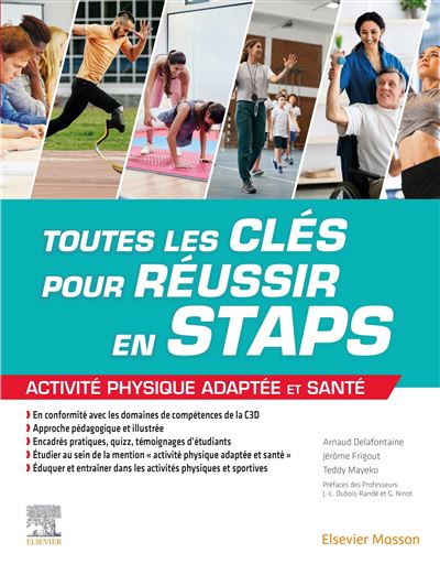 Toutes les clés pour réussir en STAPS. Mention « Activité Physique Adaptée et Santé » - Arnaud Delafontaine - broché