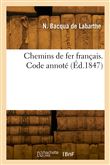 Chemins de fer français. Code annoté