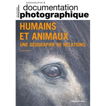 Humains et animaux, une géographie de relations - Documentation photographique