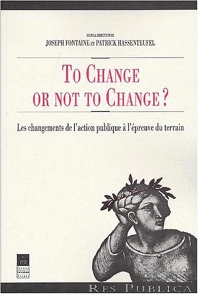 To change or not to change les changements de l action publique a l epreuve
