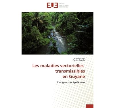 Les maladies vectorielles   transmissibles  en guyane