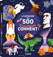 Le Larousse des 500 pourquoi comment