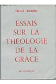 Essais sur la théologie de la grâce