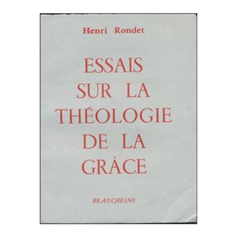 Essais sur la théologie de la grâce