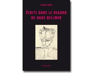 Écrits dans le regard de Hans Bellmer