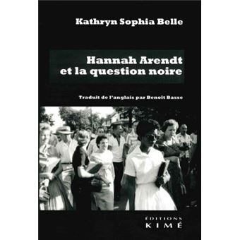 Hannah Arendt et la question noire