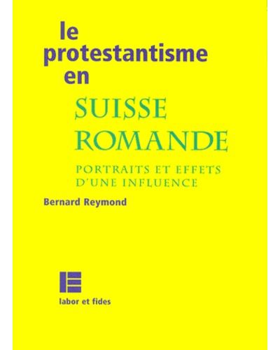 Le protestantisme en Suisse romande