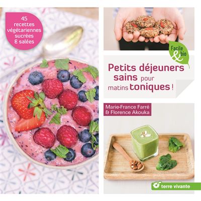 Petits déjeuners sains pour matins toniques ! - Marie-France Farré - broché