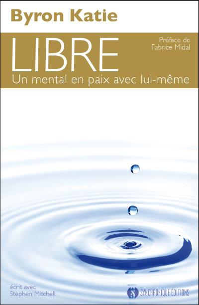 Libre, un mental en paix avec lui-même