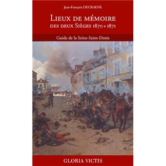 Lieux de mémoire des deux Sièges 1870, 1871