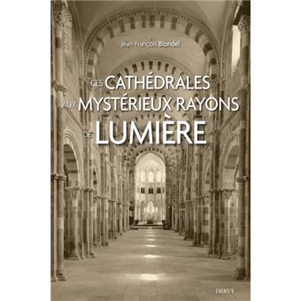 Ces cathédrales aux mystérieux rayons de lumière