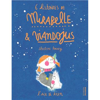 6 histoires de Mirabelle et Viandojus