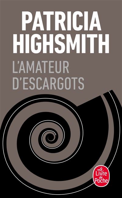 L'amateur d'escargots - Patricia Highsmith - Poche