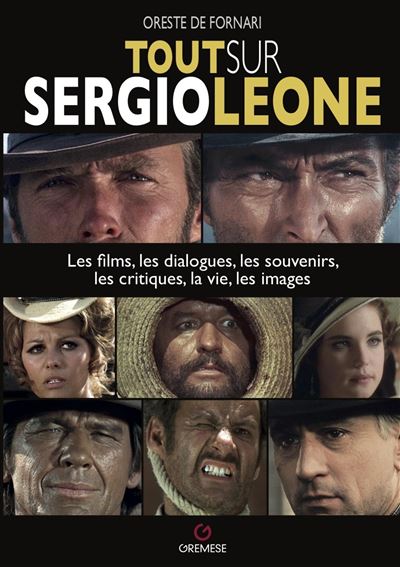 Tout sur Sergio Leone - Oreste De Fornari - broché