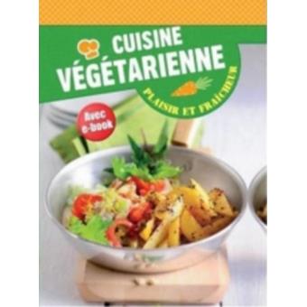 Résultat de recherche d'images pour "cuisine végétarienne plaisir et fraicheur livre"