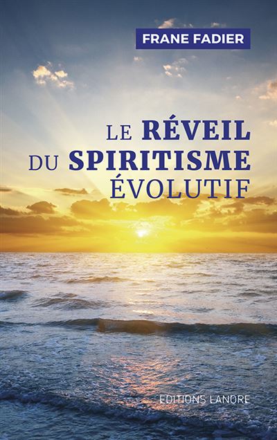 Le reveil du spiritisme evolutif
