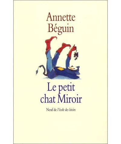 Le petit chat miroir - Annette Béguin - (donnée non spécifiée)