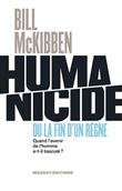 Humanicide ou la fin d'un règne - Quand l'avenir de l'homme a-t-il basculé ?