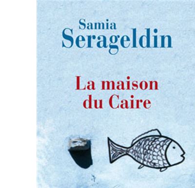 Maison du caire (La) - Samia Serageldin - Poche