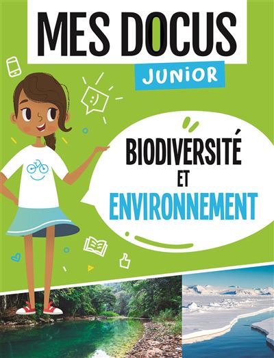 Biodiversite et environnement (coll. mes docus junior)