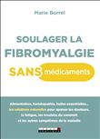 Soulager la fibromyalgie sans médicaments