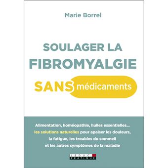 Soulager la fibromyalgie sans médicaments