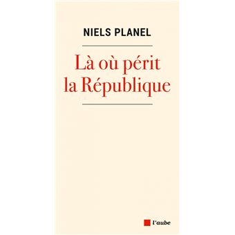 Là où périt la République