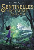 Sentinelles du Royaume Sauvage. Sentinelles du Royaume Sauvage, tome 1
