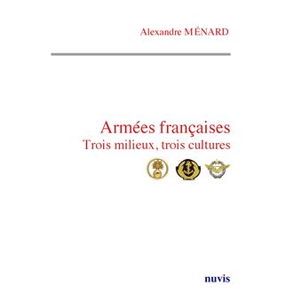 Armées françaises, trois milieux, trois cultures