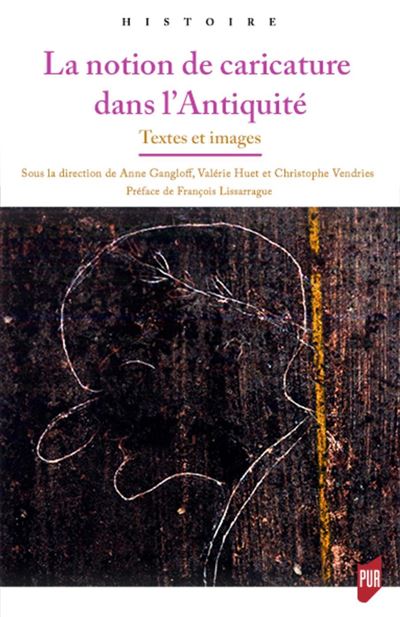 La notion de caricature dans l'Antiquité - Anne Gangloff - broché