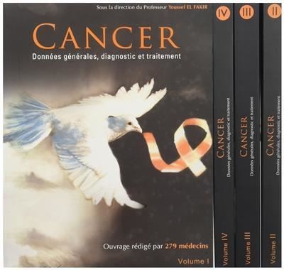 Cancer. donnees generales, diagnostic et traitement - pack 4 vol