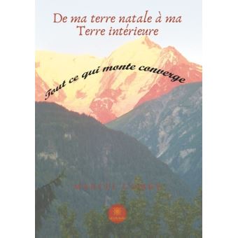 De ma terre natale à ma Terre interieure