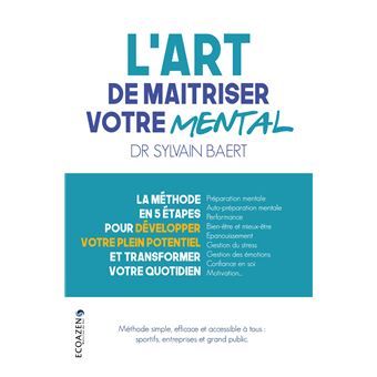 L'art de maîtriser votre mental
