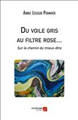 Du voile gris au filtre rose... Sur le chemin du mieux-être