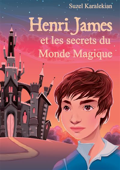 Henri James et les secrets du Monde Magique - Hilton Editions