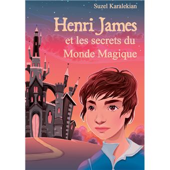 Henri James et les secrets du Monde Magique