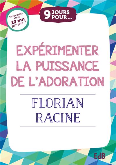 Expérimenter la puissance de l'adoration