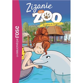 Zizanie au zoo 05 - Dauphin en danger !
