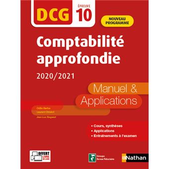 Comptabilité approfondie 2020/2021 - DCG - Epreuve 10 - Manuel et applications