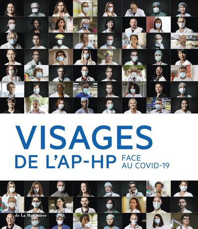 Visages de l'AP-HP. Face au Covid-19 -  Assistance publique - Hôpitaux de paris - broché