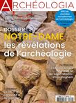 Archéologia N°610 - Notre Dame, les révélations de l'Archéologie - Juin 2022