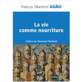 La vie comme nourriture