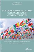 Dynamiques des relations internationales contemporaines